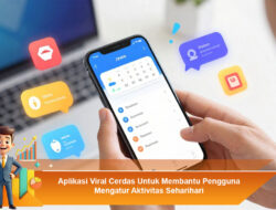 Aplikasi Viral Cerdas Untuk Membantu Pengguna Mengatur Aktivitas Seharihari