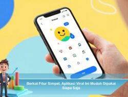Berkat Fitur Simpel, Aplikasi Viral Ini Mudah Dipakai Siapa Saja