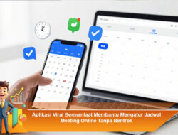 Aplikasi Viral Bermanfaat Membantu Mengatur Jadwal Meeting Online Tanpa Bentrok