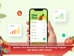 Aplikasi Viral Bermanfaat Untuk Mendukung Program Diet Sehat Lebih Terarah