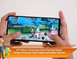 HP Terbaru Dirancang Untuk Gaming Ringan Dengan Performa Stabil Digital Seharihari Nyaman