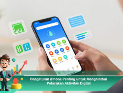 Pengaturan iPhone Penting untuk Menghindari Pelacakan Aktivitas Digital